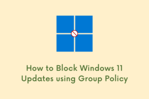 How to Block Windows Updates Using Group Policy